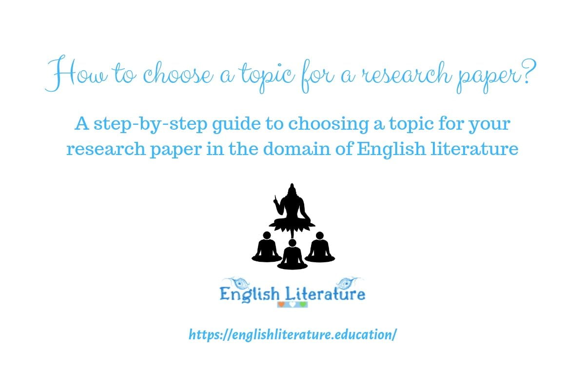 How to choose a topic for research paper - English Literature