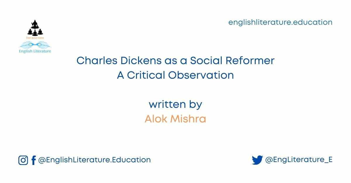 Charles Dickens as a Social Reformer A Critical Observation