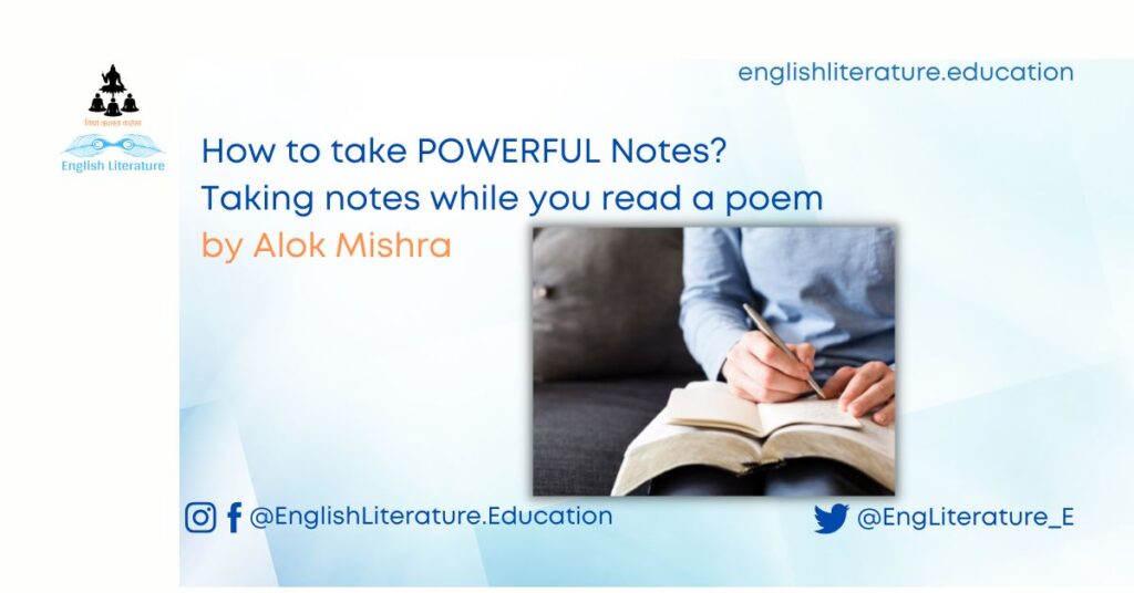 reading poems take notes studying poetry Alok Mishra English Literature