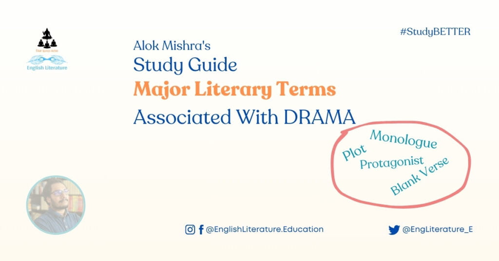 Major Literary Terms Associated With Drama English Literature Alok Mishra tips guide