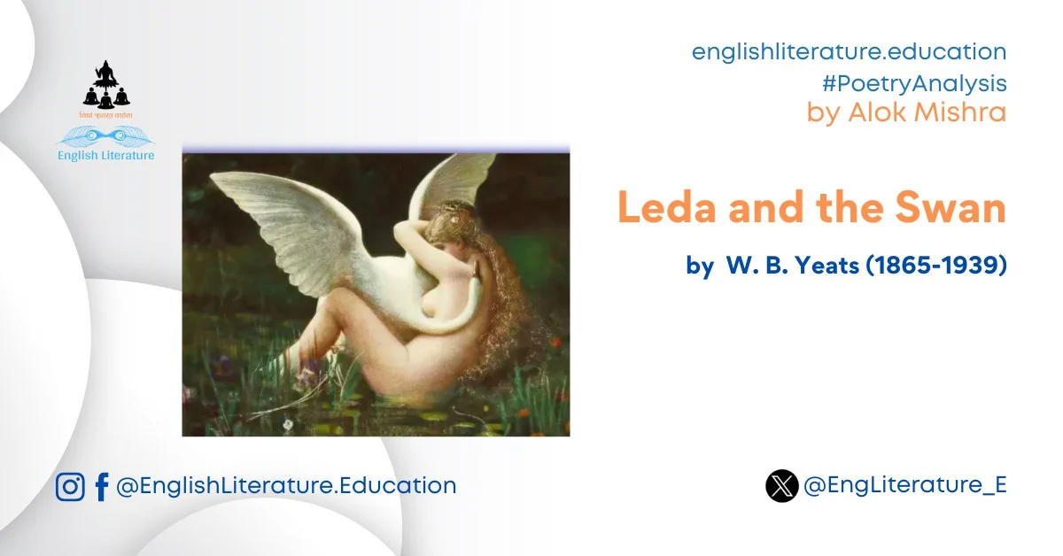 Leda and the Swan W B Yeats poetry analysis critical commentary explanation summary poetic devices