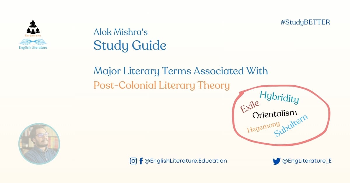 Major Literary Terms Associated With Post-Colonial Literary Theory by Alok Mishra English Literature Education