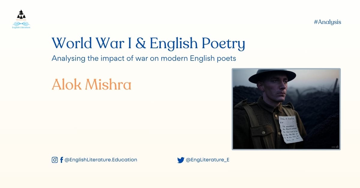 World War I English Poetry influence impact poets poems analysis British first war Eliot English Literature Education