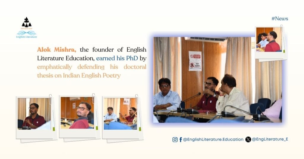 Alok Mishra earns his PhD by defending his doctoral thesis on Indian English Poetry on 27 June 2025 English Literature