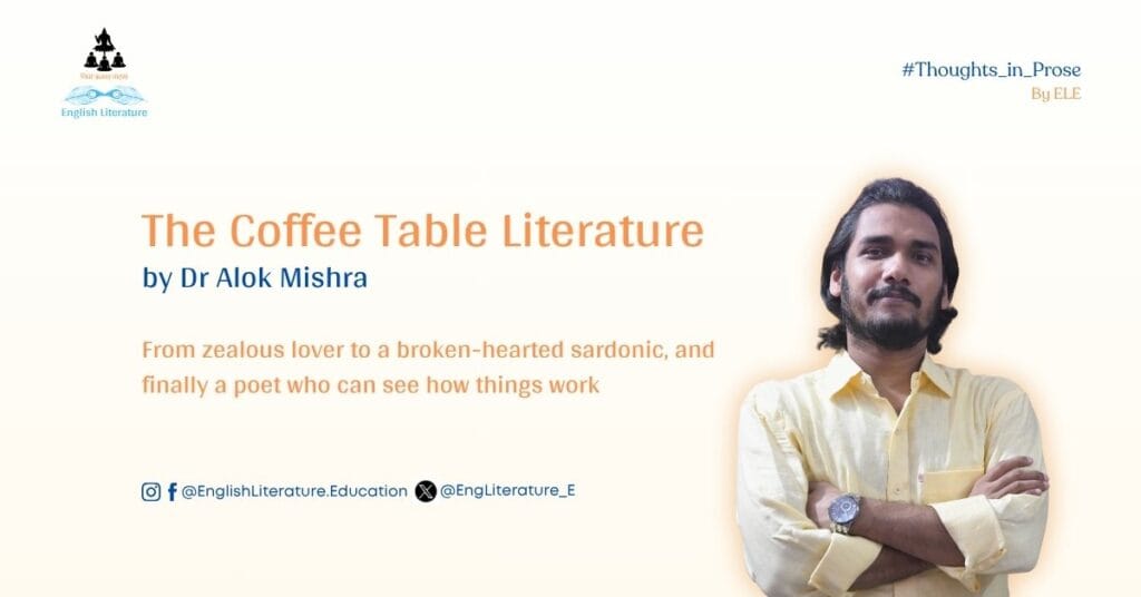 On Evolution of a poet and his poetry Coffee Table Literature Alok Mishra English Literature