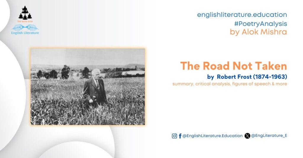 The Road Not Taken by Robert Frost poetry analysis critical summary explanation English Literature Education