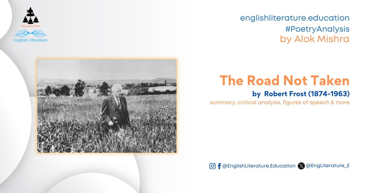 The Road Not Taken by Robert Frost poetry analysis critical summary explanation English Literature Education
