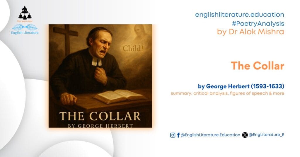 The Collar by George Herbert Critical Analysis Summary Poetry Notes Study Guide English Literature