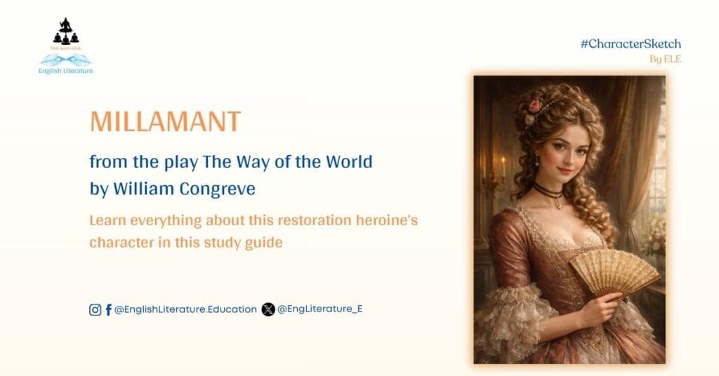 Millamant Character Sketch Analysis The Way of the World English Literature