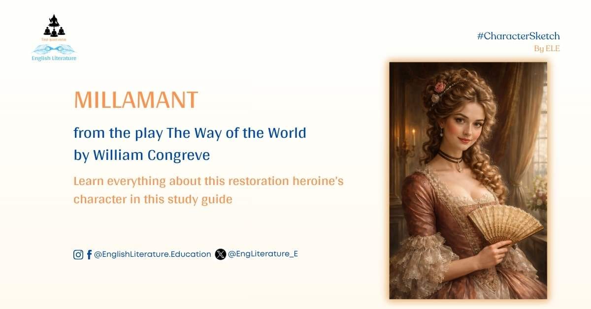 Millamant Character Sketch Analysis The Way of the World English Literature