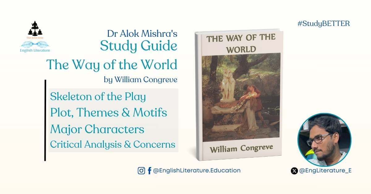 The Way of the World by William Congreve study guide Dr Alok Mishra English Literature