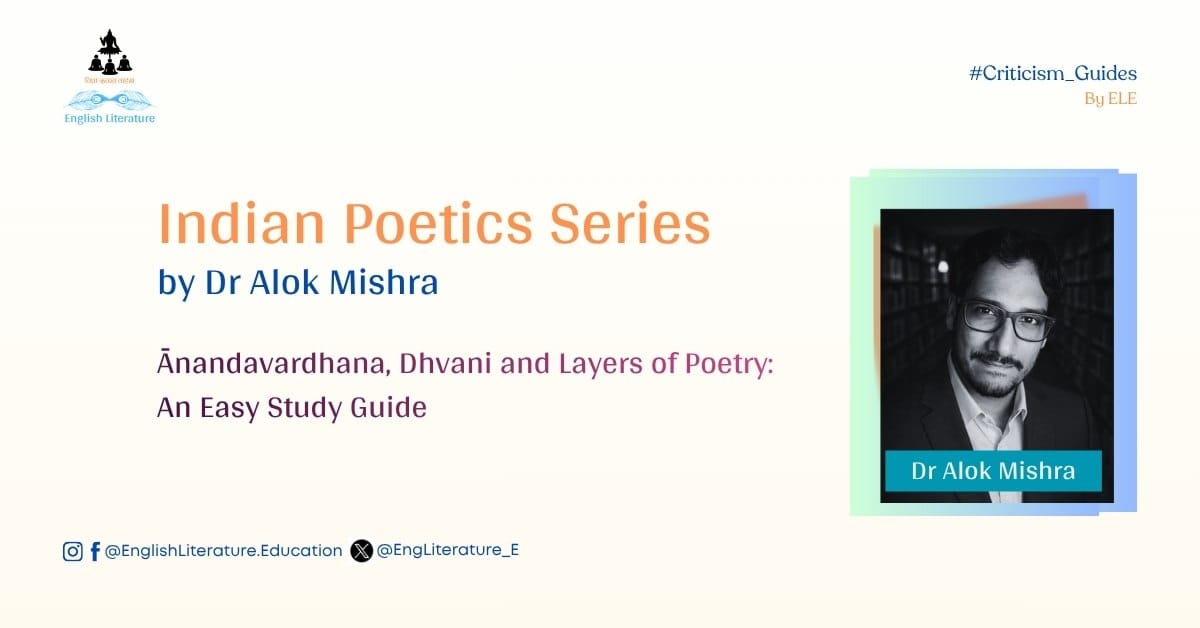 Ānandavardhana, Dhvani and Layers of Poetry: An Easy Study Guide English Literature Education