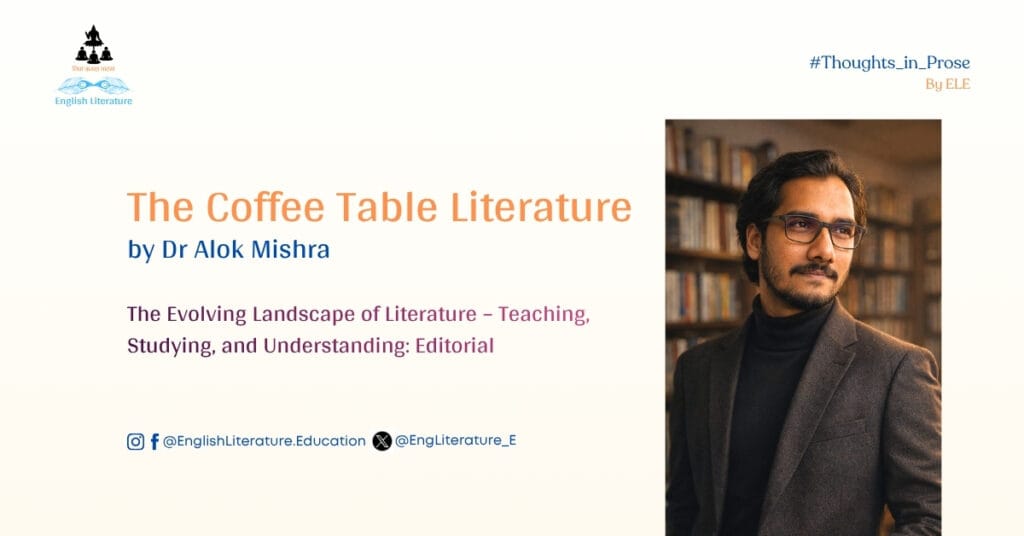 The Evolving Landscape of Literature – Teaching, Studying, and Understanding Dr Alok Mishra English Education